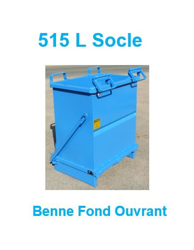 Benne Fond Ouvrant 515 L Socle