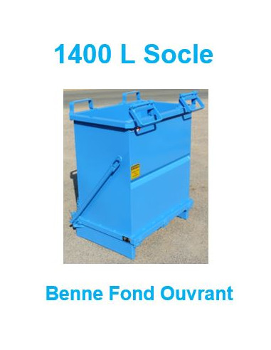 Benne Fond Ouvrant 1400 L Socle